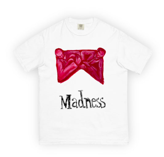 Madness T-Shirt